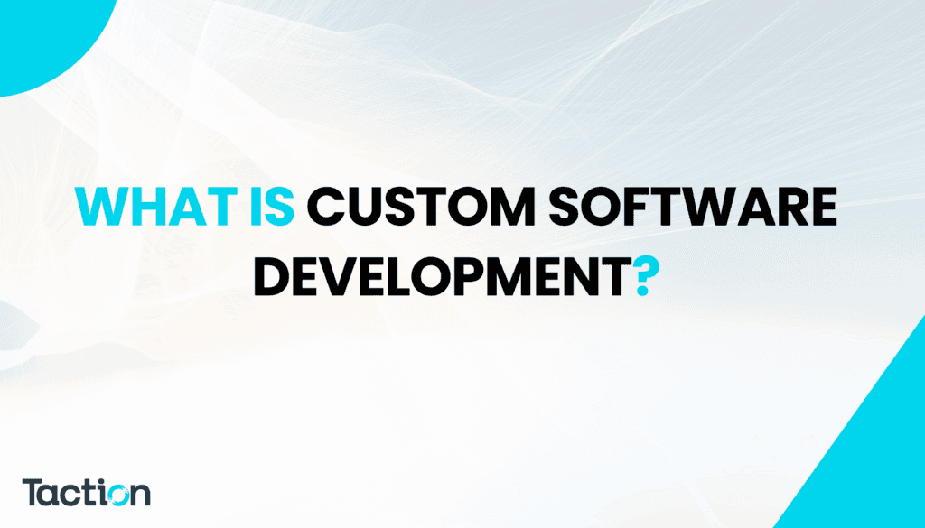 What is Custom Software Development?